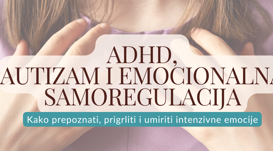ADHD, autism, and emotional self-regulation
