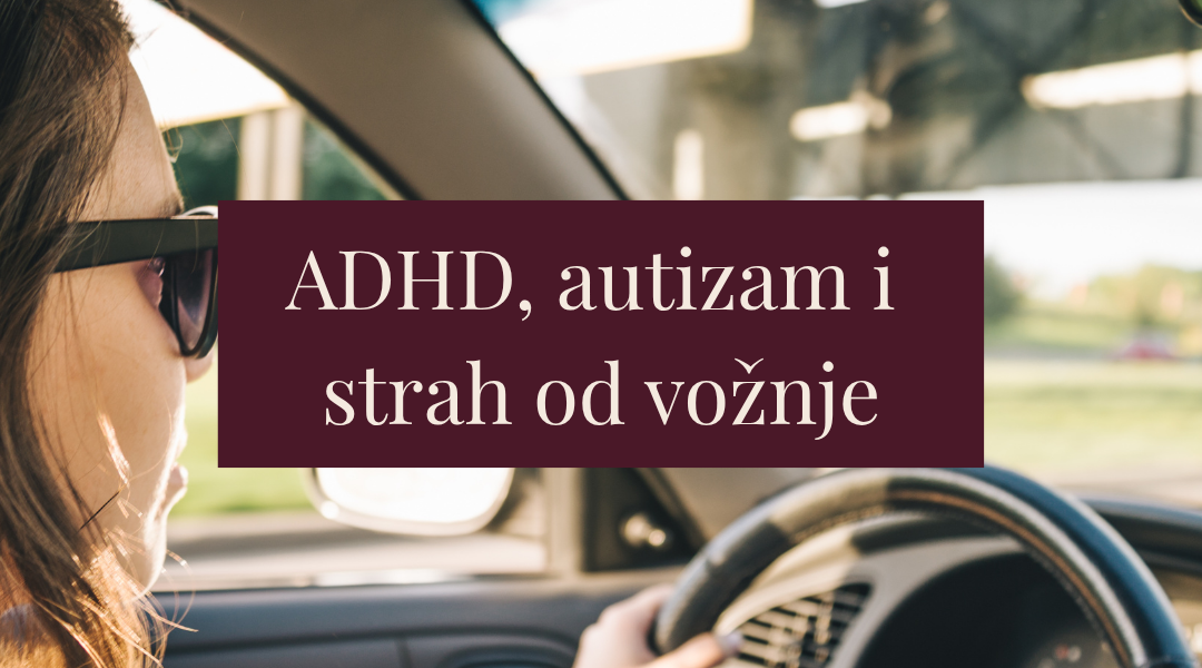 ADHD, autizam i strah od vožnje